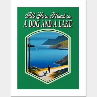 All You Need is a Dog and a Lake Posters and Art
